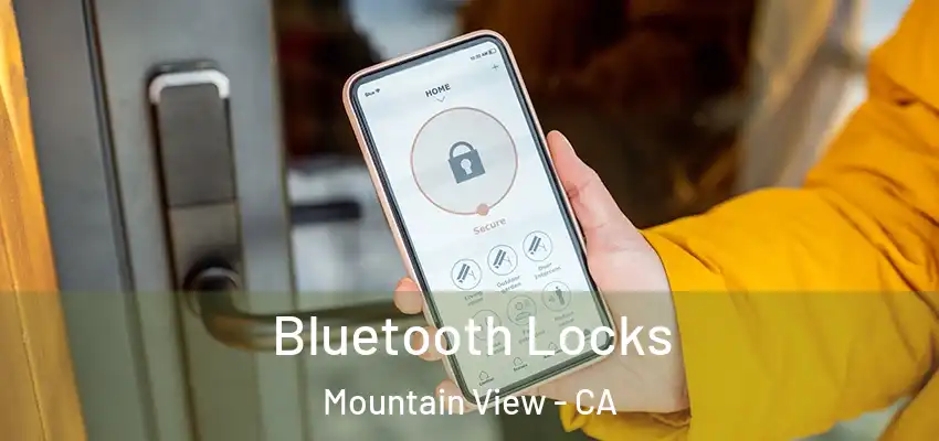 Bluetooth Locks Mountain View - CA