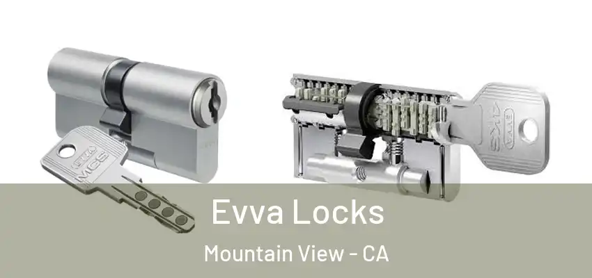  Evva Locks Mountain View - CA