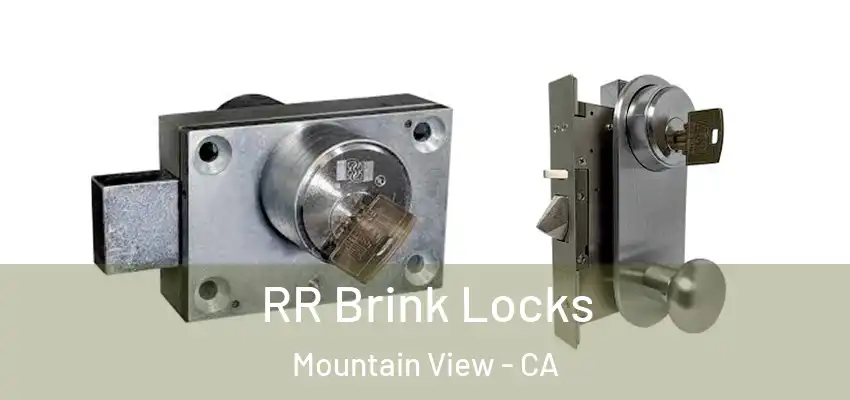 RR Brink Locks Mountain View - CA